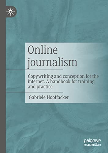 Online journalism: Copywriting and conception for the internet. A handbook for training and practice Online journalism: Copywriting and conception for the internet. A handbook for training and practice