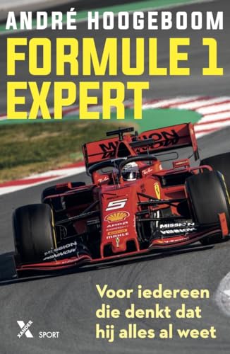Formule 1-Expert: snelle weetjes over de wereld van de Formule 1 (Expert, 1) von Xander Uitgevers B.V.
