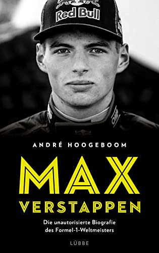 Max Verstappen: Die unautorisierte Biografie des Formel-1-Weltmeisters von Lübbe