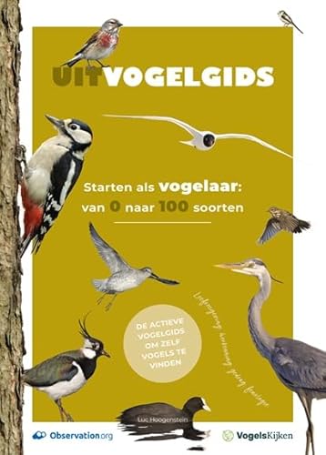 Uitvogelgids: Starten als vogelaar: van 0 naar 100 soorten (Uitvogelen) von PiXFACTORY