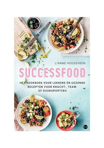 Successfood: Het kookboek voor lekkere én gezonde recepten voor kracht-, team- of duursporters von Uitgeverij Boekscout