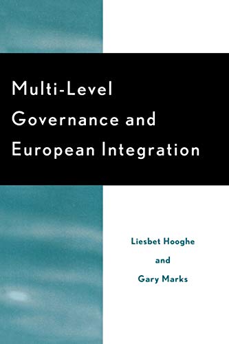 Multi-Level Governance and European Integration (Governance in Europe) von Rowman & Littlefield Publishers