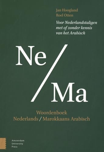 Woordenboek Nederlands – Marokkaans Arabisch: voor Nederlandstaligen met of zonder kennis van het Arabisch Woordenboek Nederlands – Marokkaans Arabisch: voor Nederlandstaligen met of zonder kennis van het Arabisch von Amsterdam University Press