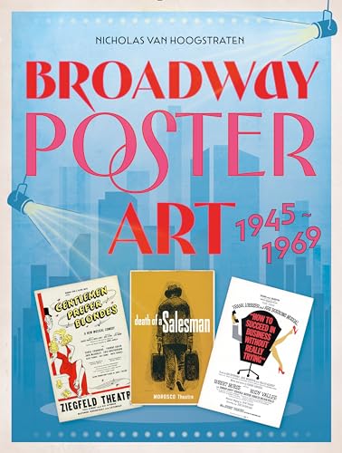 Broadway Poster Art: 1945–1969 von Schiffer Publishing Ltd