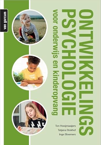 Ontwikkelingspsychologie voor onderwijs en kinderopvang von Uitgeverij Koninklijke Van Gorcum BV