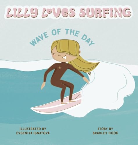 Lilly Loves Surfing: Wave of the Day