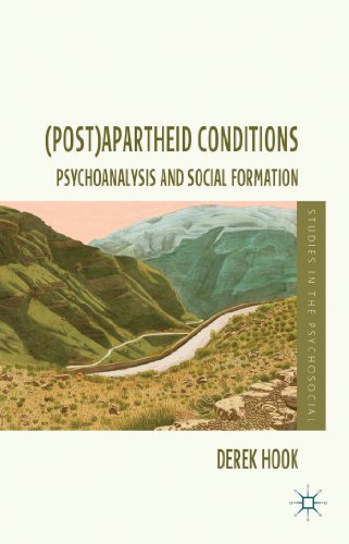 (Post)apartheid Conditions: Psychoanalysis and Social Formation (Studies in the Psychosocial)