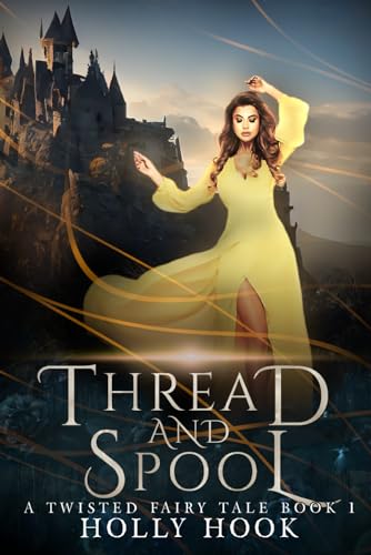 Thread and Spool (A Twisted Fairy Tale, Band 1) von Independently published