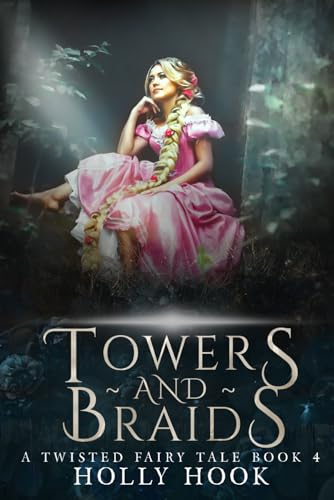 Towers and Braids (A Twisted Fairy Tale, Band 4) von Independently published