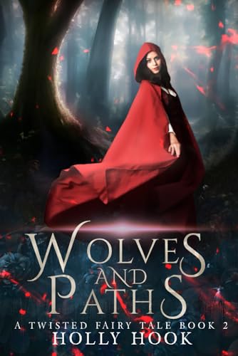 Wolves and Paths (A Twisted Fairy Tale #2) von Independently published