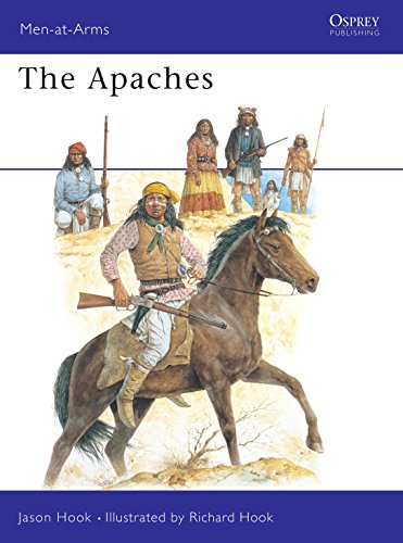 The Apaches (Men-at-arms Series, Band 186)