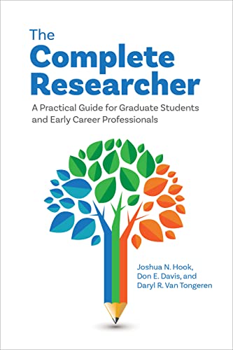 The Complete Researcher: A Practical Guide for Graduate Students and Early Career Professionals von American Psychological Association