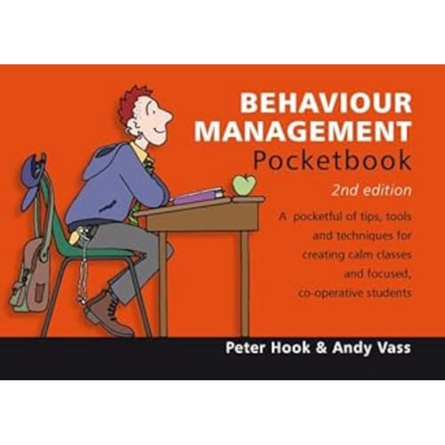 Behaviour Management Pocketbook: 2nd Edition: Behaviour Management Pocketbook: 2nd Edition