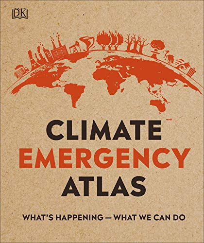 Climate Emergency Atlas: What's Happening - What We Can Do Climate Emergency Atlas: What's Happening - What We Can Do von DK