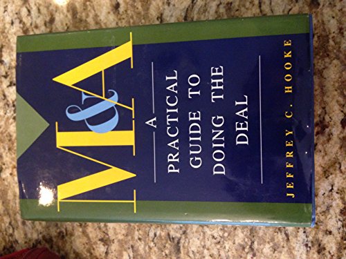 M&A: A Practical Guide to Doing the Deal (Wiley Finance)