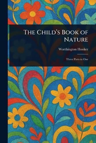 The Child's Book of Nature von Anson Street Press