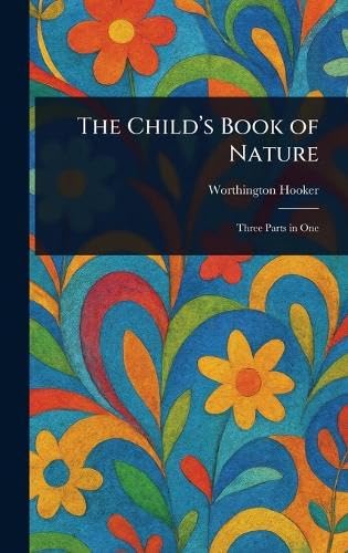 The Child's Book of Nature von Anson Street Press