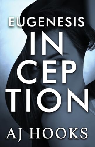 Eugenesis Inception von Wild Ink Publishing LLC