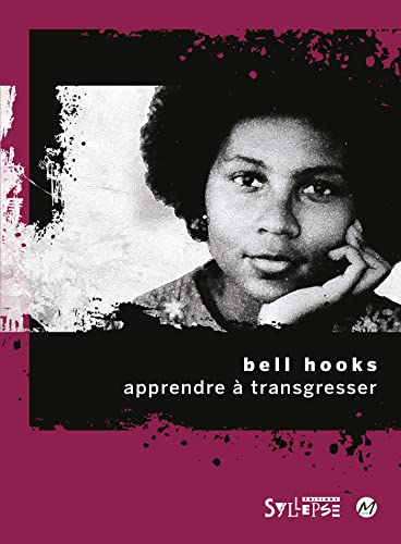 Apprendre à transgresser: L'éducation comme pratique de la liberté von SYLLEPSE