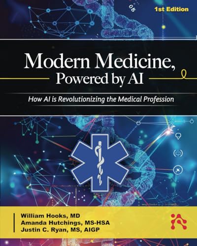 Modern Medicine, Powered by AI: How AI is Revolutionizing the Medical Profession von Technics Publications