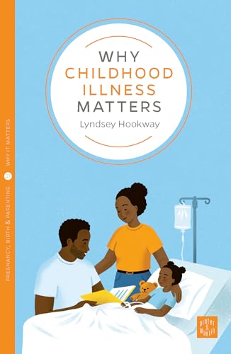 Why Childhood Illness Matters von Pinter & Martin Ltd.