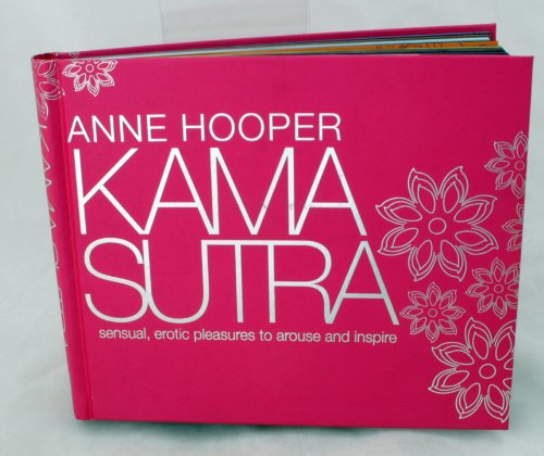 Kama Sutra Sensual Erotic Pleasures: To Excite, Arouse, Inspire