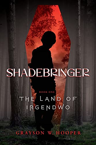Shadebringer: Book One: The Land of Irgendwo