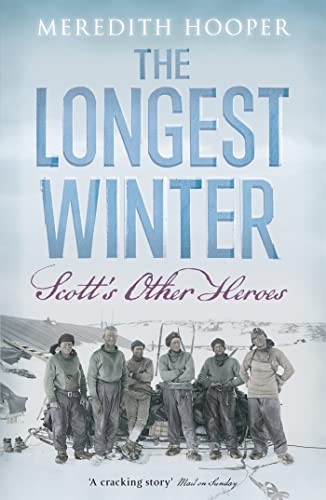 The Longest Winter: Scott's Other Heroes von John Murray