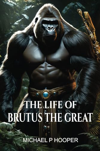 The Life of Brutus the Great von Independently published