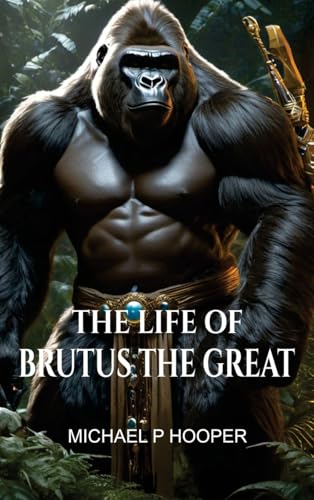 The Life of Brutus the Great The Life of Brutus the Great von Empire Publishing