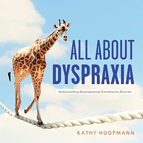 All About Dyspraxia: Understanding Developmental Coordination Disorder von Jessica Kingsley Publishers