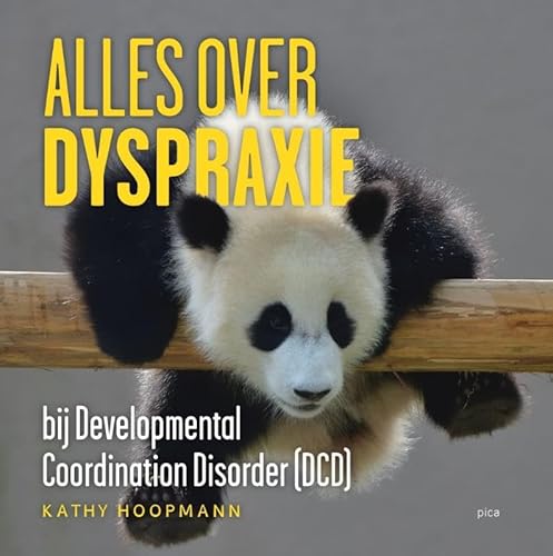 Alles over dyspraxie: bij developmental coordination disorder (DCD) von Uitgeverij Pica