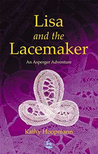 Lisa and the Lacemaker: An Asperger Adventure (Asperger Adventures) von Jessica Kingsley Publishers