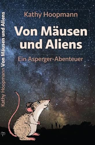 Von Mäusen und Aliens: Ein Asperger-Abenteuer