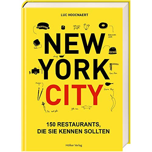 New York City: 150 Restaurants, die Sie kennen sollten New York City: 150 Restaurants, die Sie kennen sollten