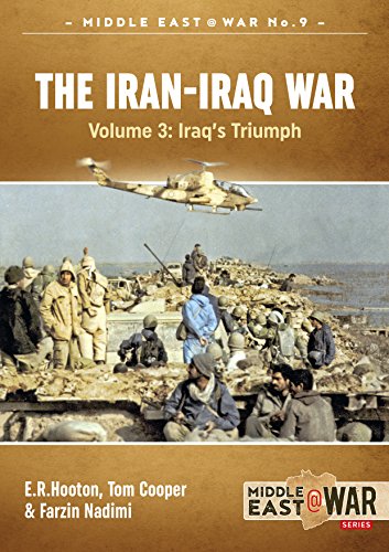 The Iran-Iraq War: Iraq's Triumph (3) (Middle East@War, 9, Band 3) von Helion & Company