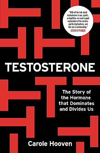 Testosterone: The Story of the Hormone that Dominates and Divides Us von Cassell