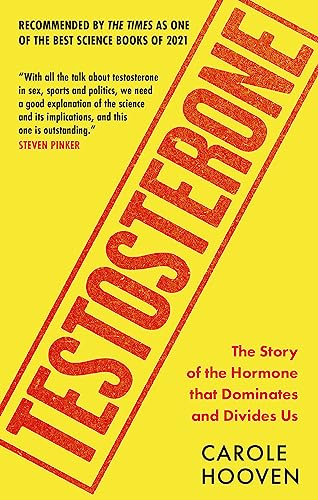Testosterone: The Story of the Hormone that Dominates and Divides Us von Octopus Publishing Ltd.