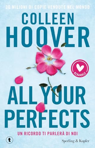 All your perfects. Un ricordo ti parlerà di noi (Romance) von Sperling & Kupfer