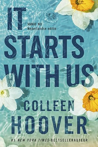 It starts with us: Vanaf nu is de Nederlandse uitgave van het vervolg op It Ends With Us (Lily & Atlas, 2) von Z&K