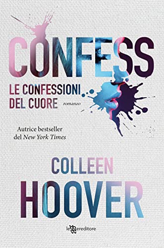Le confessioni del cuore. Nuova ediz. (Narrativa)