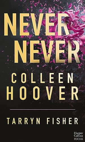 Never Never - Intégrale (Édition française): Le best-seller par l'autrice phénomène sur TikTok ! Never Never - Intégrale (Édition française): Le best-seller par l'autrice phénomène sur TikTok !