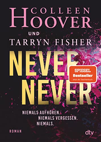 Never Never: Roman | Große Gefühle. Atemlose Spannung. Grenzenloser Suchtfaktor.