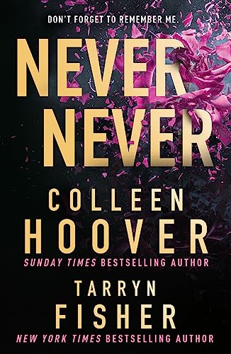 Never Never: TikTok made me buy it! The Sunday Times bestselling dark romantic suspense thriller from the BookTok sensation and author of It Ends with Us and the author of The Wives