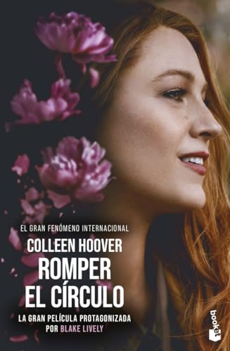 Romper el círculo (It Ends with Us) Ed. Película: La novela en la que se ha basado la película protagonizada por Blake Lively (Bestseller) von Booket