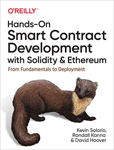 Hands-On Smart Contract Development with Solidity and Ethereum: From Fundamentals to Deployment von O'Reilly Media