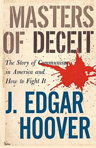 Masters of Deceit: The Story of Communism in America and How to Fight It von Ishi Press