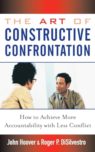 The Art of Constructive Confrontation: How to Achieve More Accountability with Less Conflict von Wiley