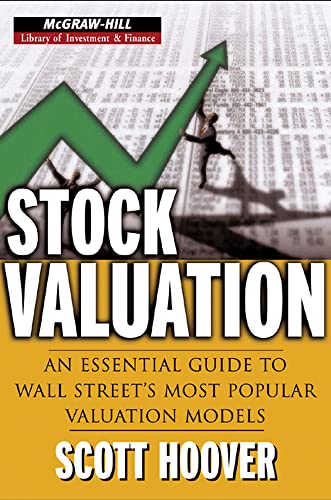 Stock Valuation: An Essential Guide to Wall Street's Most Popular Valuation Models (McGraw-Hill Library of Investment and Finance)