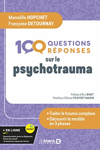 100 questions/réponses sur le psychotrauma: Mieux comprendre pour mieux traiter - Le modèle en 3 phases